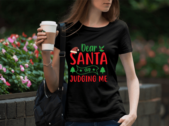 Dear Santa Stop Judging Me: A Graphic for the Unapologetically Festive
