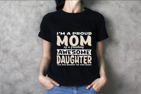 I'm a Proud Mom Graphic Design: A Font That Celebrates with Style