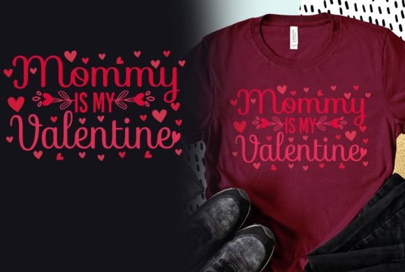 Mommy is My Valentine Tshirt Graphic: A Sweet Design Asset